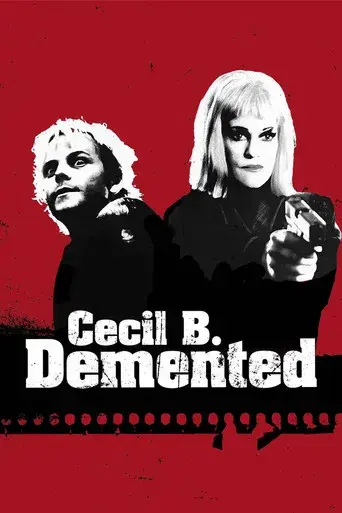 Cecil B. Demente - Poster