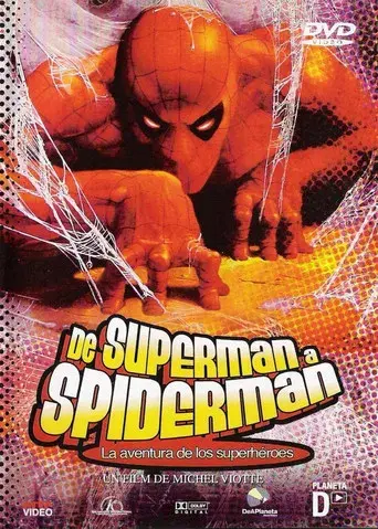 De SUPERMAN a SPIDERMAN, la aventura de los superhéroes - Poster