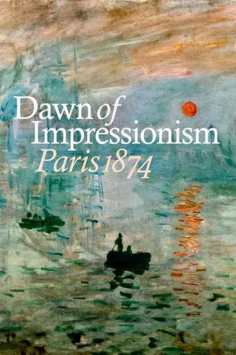 Dawn of Impressionism: Paris 1874 poster