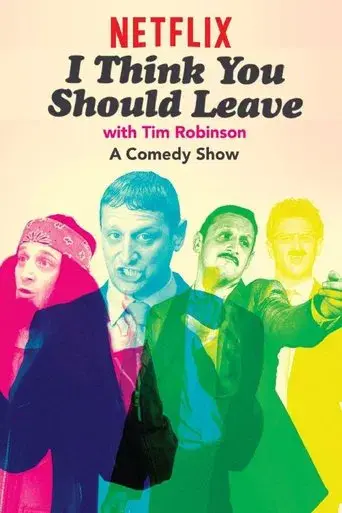 I Think You Should Leave with Tim Robinson - Poster