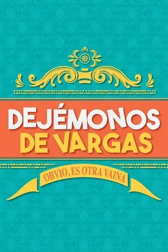 Dejémonos de Vargas poster