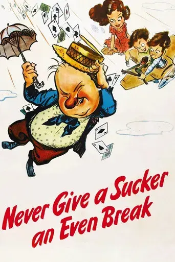 Never Give a Sucker an Even Break - Poster