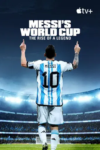 El Mundial de Messi: El ascenso de la leyenda - Poster