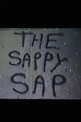 The Sappy Sap poster