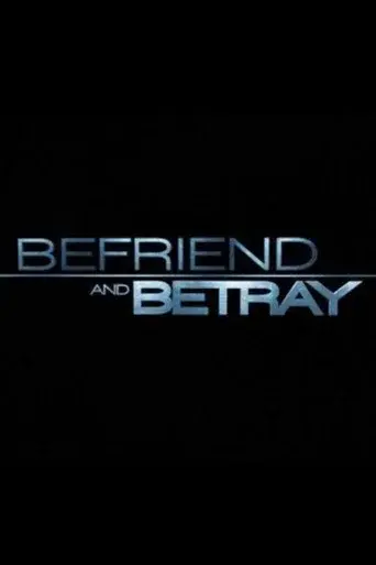Befriend and Betray poster