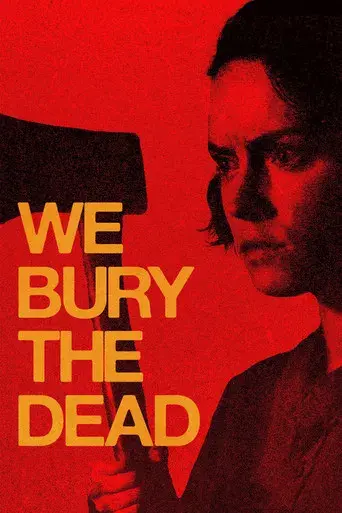 We Bury the Dead - Poster
