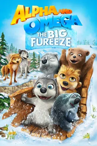 Alpha and Omega: The Big Fureeze - Poster