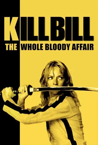 Kill Bill: Todo el sangriento asunto - Poster