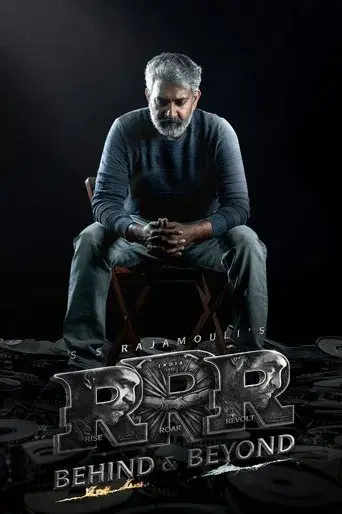 ఆర్‌ఆర్‌ఆర్‌: బిహైండ్‌ అండ్‌ బియాండ్‌ poster
