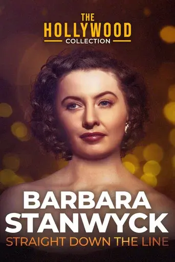 Barbara Stanwyck: Straight Down the Line - Poster