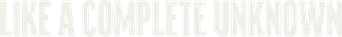 A Complete Unknown - Logo