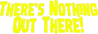There's Nothing Out There - Logo