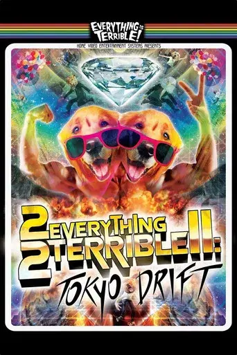 2Everything2Terrible2: Tokyo Drift poster