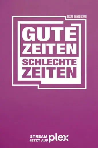 Gute Zeiten, schlechte Zeiten - Poster