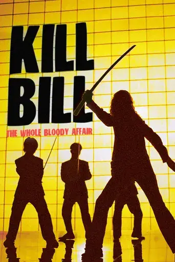 Kill Bill: Todo el sangriento asunto - Poster