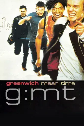 G:MT Greenwich Mean Time - Poster
