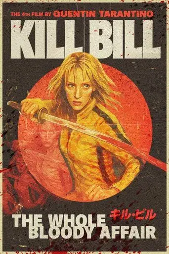 Kill Bill: Todo el sangriento asunto - Poster