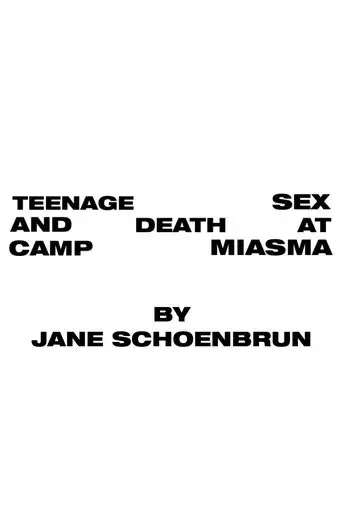 Teenage Sex and Death at Camp Miasma - Poster