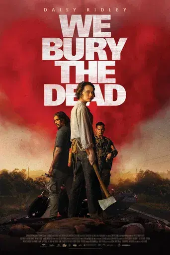 We Bury the Dead - Poster