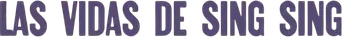 Las vidas de Sing Sing - Logo