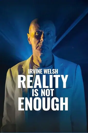 Irvine Welsh: Reality Is Not Enough - Poster