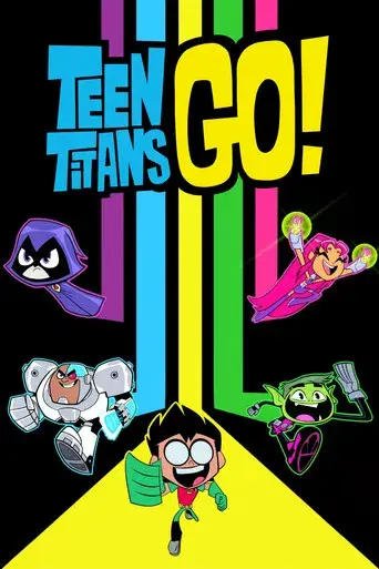 Teen Titans Go! - Poster