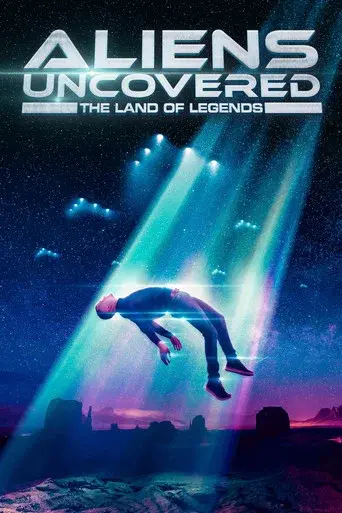 Aliens Uncovered: The Land of Legends - Poster