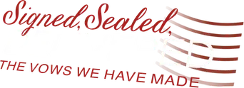 Signed, Sealed, Delivered: The Vows We Have Made - Logo