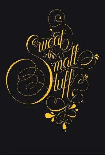 Sweat the Small Stuff - Poster
