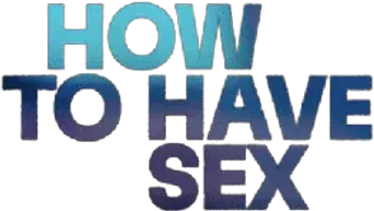 How to Have Sex - Logo