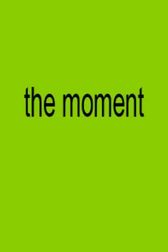 The Moment - Poster