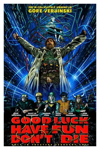 Good Luck, Have Fun, Don't Die - Poster