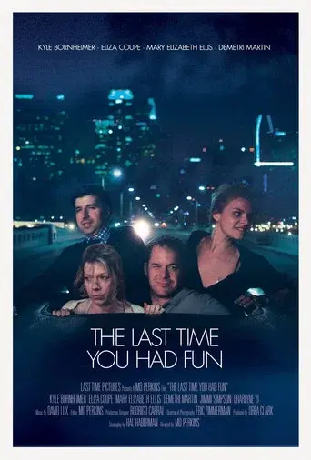 The Last Time You Had Fun - Poster