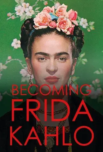 Becoming Frida Kahlo - Poster