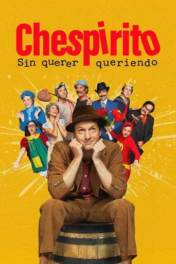 Chespirito: Sin querer queriendo - Poster