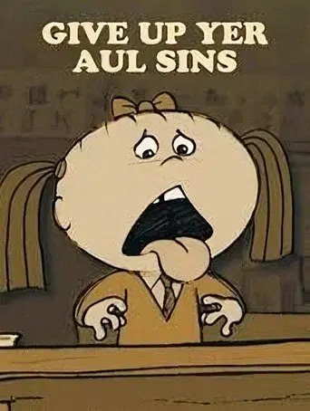 Give Up Yer Aul Sins - Poster