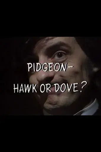 Pidgeon – Hawk or Dove? - Poster