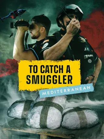 To Catch a Smuggler: Mediterranean poster