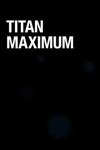 Titan Maximum - Poster