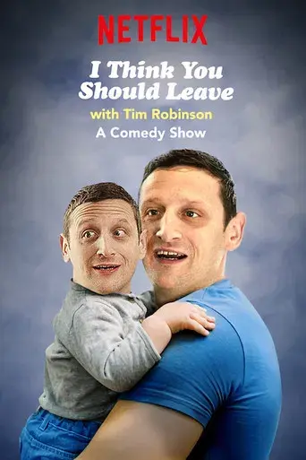 I Think You Should Leave with Tim Robinson - Poster