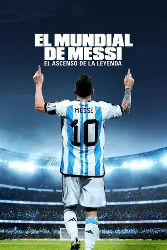 El Mundial de Messi: El ascenso de la leyenda - Poster