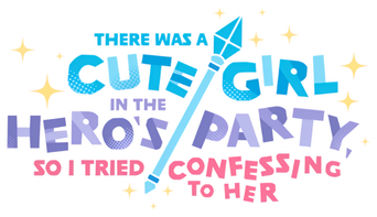 Había una chica linda en el grupo del héroe, así que intenté confesarme a ella - Logo