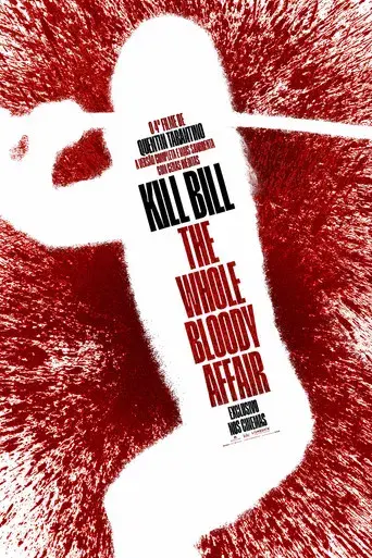 Kill Bill: Todo el sangriento asunto - Poster