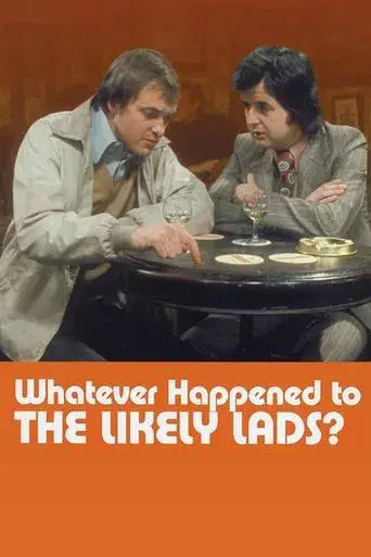 Whatever Happened to the Likely Lads? - Poster