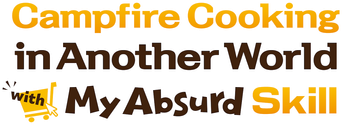 Campfire Cooking in Another World with My Absurd Skill - Logo