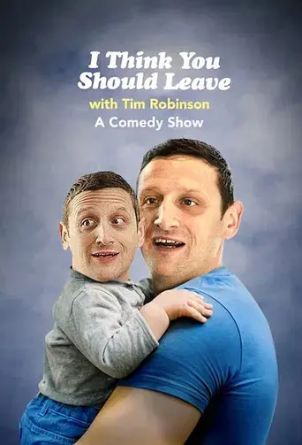 I Think You Should Leave with Tim Robinson - Poster