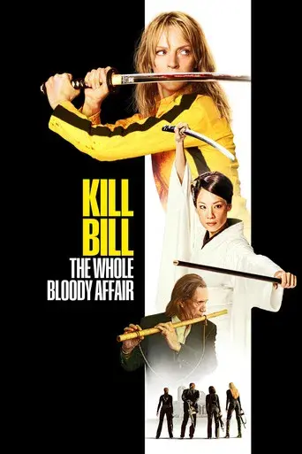 Kill Bill: Todo el sangriento asunto - Poster