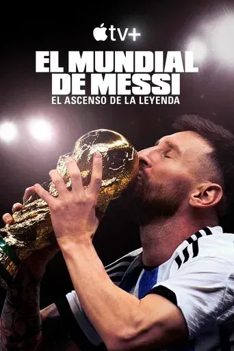 El Mundial de Messi: El ascenso de la leyenda - Poster
