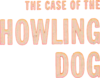 The Case of the Howling Dog - Logo