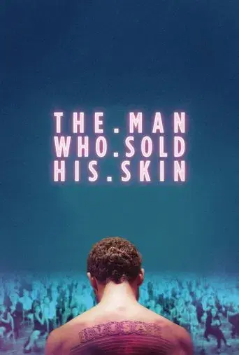El hombre que vendió su piel poster